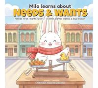 Milo Learns About Needs and Wants (The Milo Money Series for Early Readers)