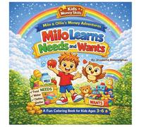 Milo Learns Needs and Wants: A Fun Coloring and Activity Book for Kids age 3-6 (Milo & Ollie's Money Adventures)