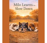 Milo Learns to Slow Down (“The Three Tails Adventure Club”)