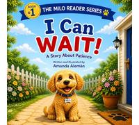Milo Learns to Wait: A Golden Doodle Early Reader About Patience and Self-Control (The Milo Reader Series)