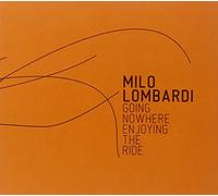 MILO LOMBARDI - Going Nowhere