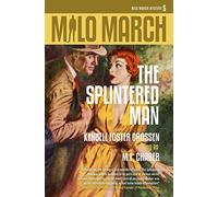 Milo March #5: The Splintered Man