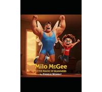 Milo McGee and the Magic of Manners (MIlo McGee's Adventures)