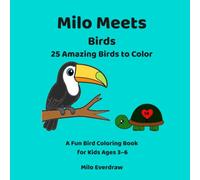Milo Meets Birds: 25 Amazing Birds to Color | A Fun Bird Coloring Book for Kids Ages 3-6