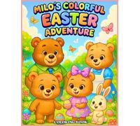 Milo’s Colorful Easter Adventure: Fun and Easy Coloring Book for Kids, Cute Easter Coloring Pages, Spring Activities (The Little Bear Milo’s Adventures)
