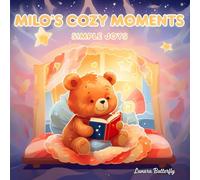 Milo’s Cozy Moments: Simple Joys Coloring Book: Cute and heartwarming bear scenes designed to spark happiness, relaxation, and mindful fun.
