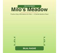 Milo’s Meadow Affirmations: Positive Daily Affirmations for Kids