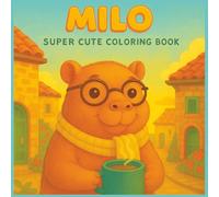 MILO’s Mediterranean Moments: Coloring Book for Adults and Teens Featuring Calm Coastal Scenes and Mindful Walks for Relaxation (Mindful Flow Coloring Series) (Milo’s Dream Series)