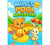 Milo’s Pool Adventure, Summer Coloring Book for Kids, Preschool & Toddler Coloring Pages I Fun & Cute Coloring Pages (The Little Bear Milo’s Adventures)