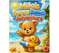 Milo’s Sunny Beach Adventure, Summer Coloring Book for Kids, Preschool & Toddler Coloring Pages I Fun & Cute Coloring Pages (The Little Bear Milo’s Adventures)