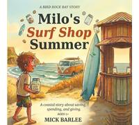 Milo’s Surf Shop Summer: A coastal story about saving, spending, and giving: 1 (Bird Rock Bay)