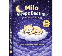 Milo Sleep & Bedtime Coloring Book: Relaxing, Cute & Easy Coloring Book for Adults and Teens | Stress Relief, Calm Night & Cozy Designs