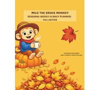 Milo the Brave Monkey: Fall Adventures Planner: An Undated Weekly & Daily Pages for Kids