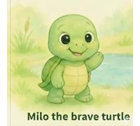 Milo the Brave Turtle