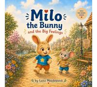 Milo the Bunny and the Big Feelings