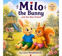 Milo the Bunny and the New Friend