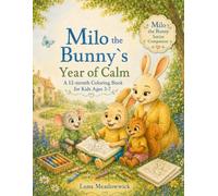 Milo the Bunny’s Year of Calm: A 12-month Coloring Book for Kids Ages 3-7