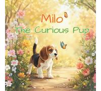 Milo the Curious Pup: A Rhyming Bedtime Story about Adventure and Coming Home