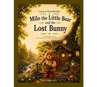 Milo the Little Bear and the Lost Bunny (Milo the Bear and his adventures in the magical forest)