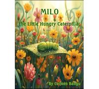 Milo the Little Hungry Caterpillar
