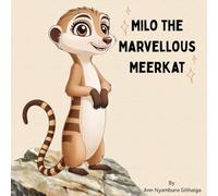 Milo The Marvellous Meerkat