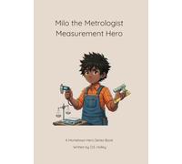 Milo the Metrologist: Measurement Hero (Hometown Heroes)
