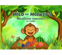 Milo the Monkey: Mealtime Manners