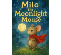 Milo the Moonlight Mouse