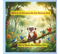 Milo y el bosque de los Recuerdos (El Bosque de las Emociones: Historias de Estrella la Tortuga)
