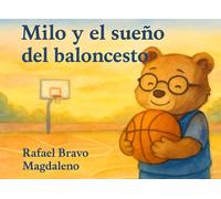 Milo y el sueño del baloncesto (Las aventuras de Milo)