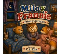 Milo y Frannie: Mentiritas y cómo arreglarlas (Milo el Oso)