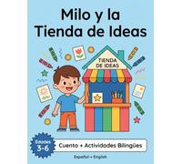 Milo y la Tienda de Ideas: Libro bilingüe de actividades para niños creativos