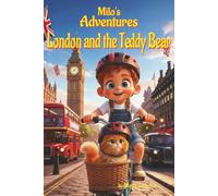 Milo's Adventure London and The Teddybear: Fun educational adventures that build reading skills, teach kindness, and inspire discovery and ... birthdays, holidays, and gifts for kids.