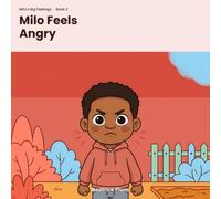 Milo's Big Feelings: Angry: A Children's Colouring Book for Ages 4-8 About Feeling Angry and Frustrated | Emotional Intelligence Activity Book for Kids