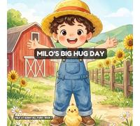 Milo's Big Hug Day: Milo at Sunny Hill Farm