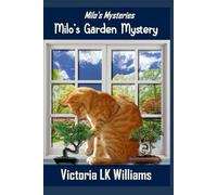 Milo's Garden Mystery: One cat, Four sisters. Murder and secrets in the garden. (Milo"s Mysteries)
