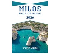 MILOS GUÍA DE VIAJE 2026