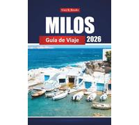 Milos Guía De Viaje 2026: Descubre gemas ocultas, las mejores playas y experiencias locales para tu aventura en la isla griega