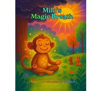 Milo's Magic Breath: A journey into calm by M.Black