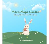 Milo's Magic Garden: A Story About Kindness That Grows