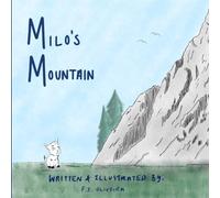 Milo's Mountain: A Tale of Courage and Determination