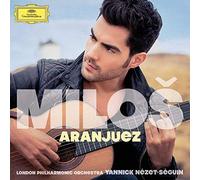 Milos / Nezet-Seguin / London Philharmonic Orchestra - Aranjuez