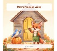 Milo's Promise Wave: A Gentle Picture Book About First-Day-of-School Jitters and Separation Anxiety, for Kids Ages 3-6