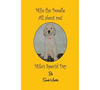 Milo's Special Day: Milo the Doodle - All about me!: 1