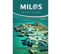 MILOS TRAVEL GUIDE 2024: The Complete Guide to Milos: Where to Stay, Eat, and Explore The Hidden Gems of Aegean (DiscoverMore Guide)
