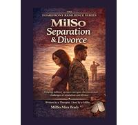 MilSo Separation & Divorce: Helping Military Spouses Navigate the Emotional Challenges of Separation and Divorce