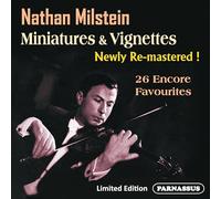 Milstein, Nathan - Nathan Milstein: Miniatures, Vignettes & More