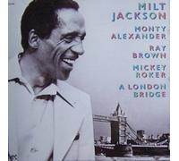 Milt Jackson - A London Bridge