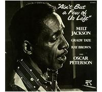 Milt Jackson - Ain't But A Few Of Us Left [Japanese Import]