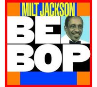 Milt Jackson - Be Bop [Us Import]